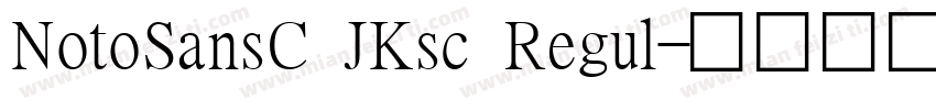 NotoSansC JKsc Regul字体转换